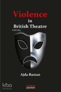 Violence in British Theatre