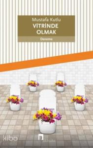 Vitrinde Olmak