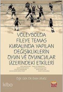 Voleybolda Fileye Temas Kuralında Yapılan Değişikliklerin Oyun ve Oyuncular Üzerindeki Etkileri