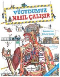 Vücudumuz Nasıl Çalışır