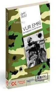 Vur Emri; Bir Asteğmenin Tunceli Hatırları