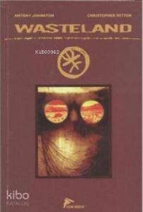 Wasteland Cilt 1: Tozlu Şehirler - Tanrı'nın Gölgeleri