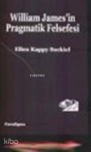 William James'in Pragmatik Felsefesi