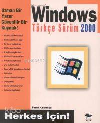 Windows 2000 Türkçe Sürüm; Herkes İçin!