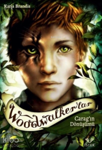 Woodwalker’lar - Carag'ın Dönüşümü