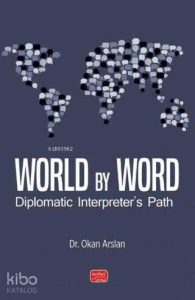 World By Word; Diplomatic Interpreter's Path