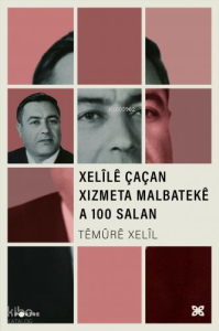 Xelîlê Çaçan Xızmeta Malbatekê A 100 Salan