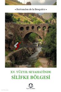 XV. Yüzyıl Seyahatinde Silifke Bölgesi
