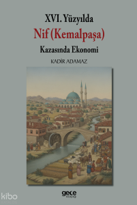 XVI. Yüzyılda Nif (Kemalpaşa) Kazasında Ekonomi