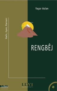 Xwin, Jiyan, Raman: Rengbej