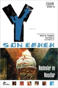 Y: Son Erkek 10; Nedenler ve Nasıllar
