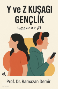 Y ve Z Kuşağı Gençlik