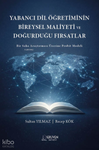 Yabancı Dil Öğretiminin Bireysel Maliyeti ve Doğurduğu Fırsatlar;Bir Saha Araştırması Üzerine Probit Modeli