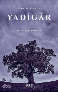 Yadigar ;Kırık Kalpler 4
