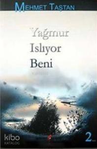 Yağmur Islıyor Beni