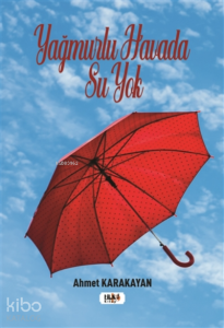 Yağmurlu Havada Su Yok