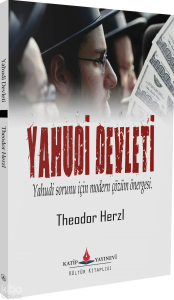 Yahudi Devleti;Yahudi Sorunu için Modern Çözüm Önergesi