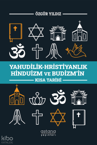 Yahudilik-Hristiyanlık Hinduizm ve Budizm’in Kısa Tarihi