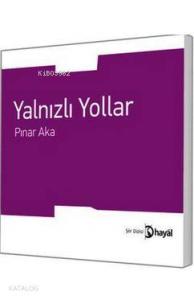 Yalnızlı Yollar