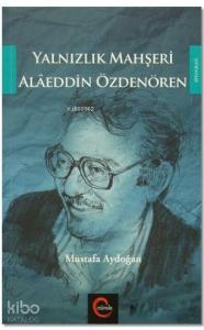 Yalnızlık Mahşeri Alaeddin Özdenören