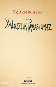 Yalnızlık Paylaşılmaz