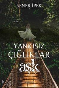 Yankısız Çığlıklar - Aşk