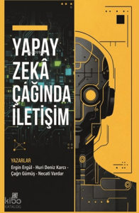 Yapay Zeka Çağında İletişim