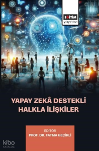 Yapay Zekâ Destekli Halkla İlişkiler
