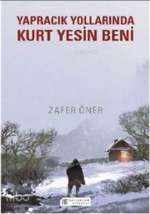 Yapracık Yollarında Kurt Yesin Beni