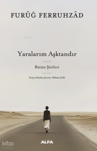 Yaralarım Aşktandır (Ciltli);Bütün Şiirleri