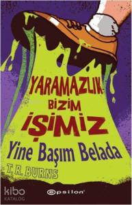 Yaramazlık Bizim İşimiz