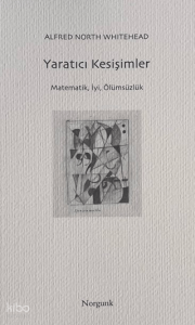 Yaratıcı Kesişimler;Matematik, İyi, Ölümsüzlük