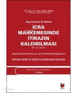Yargı Kararları ile Birlikte İcra Mahkemesinde İtirazın Kaldırılması (İİK md. 68-70)