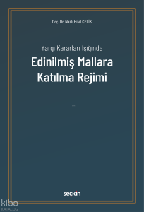 Yargı Kararları Işığında Edinilmiş Mallara Katılma Rejim