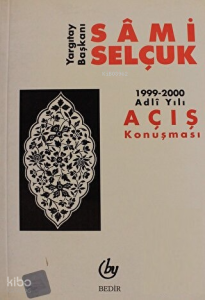 Yargıtay Başkanı;1999-2000 Adli Yılı Açış Konuşması