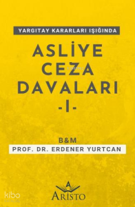 Yargıtay Kararları Işığında Asliye Ceza Davaları (2 Ciltlik Set)