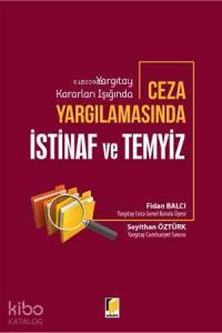 Yargıtay Kararları Işığında Ceza Yargılamasında İstinaf ve Temyiz