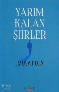 Yarım Kalan Şiirler