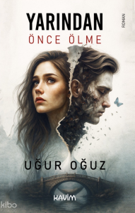 Yarından Önce Ölme