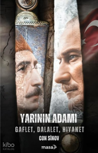 Yarının Adamı;Gaflet Dalalet Hıyanet