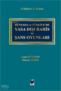Yasa Dışı Bahis ve Şans Oyunları (Ciltli)