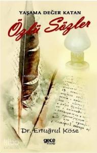 Yaşama Değer Katan Özlü Sözler