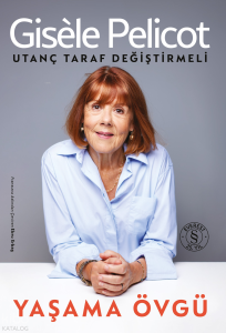 Yaşama  Övgü;Utanç Taraf Değiştirmeli