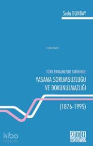 Yasama Sorumsuzluğu ve Dokunulmazlığı