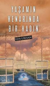 Yaşamın Kenarında Bir Kadın