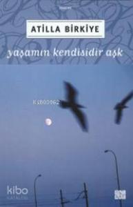 Yaşamın Kendisidir Aşk