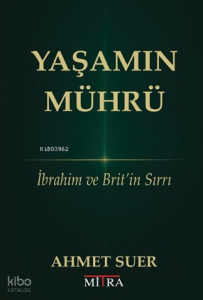 Yaşamın Mührü;İbrahim ve Brit’in Sırrı
