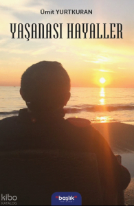 Yaşanası Hayaller