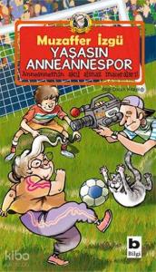 Yaşasın Anneannemspor; Anneannemin Akıl Almaz Maceraları Serisi