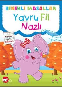 Yavru Fil Nazlı; Benekli Masallar